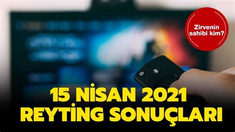 15 nisan reyting sonuçları 2021